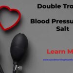 Double Trouble- Study Says Heart Disease Patients Consume Too Much Salt 